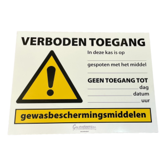 BORD "VERBODEN TOEGANG IN DEZE KAS IS GESPOTEN" KUNSTSTOF