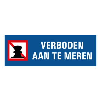 BORD "VERBODEN AAN TE MEREN" KUNSTSTOF